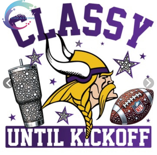 Classy Until Kickoff Vikings DTF