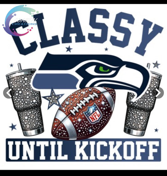 Classy Until Kickoff Seahawks DTF