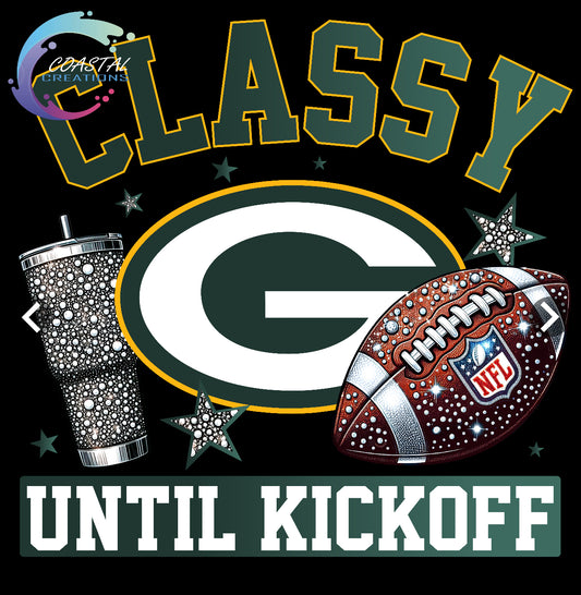 Classy Until Kickoff Packers DTF