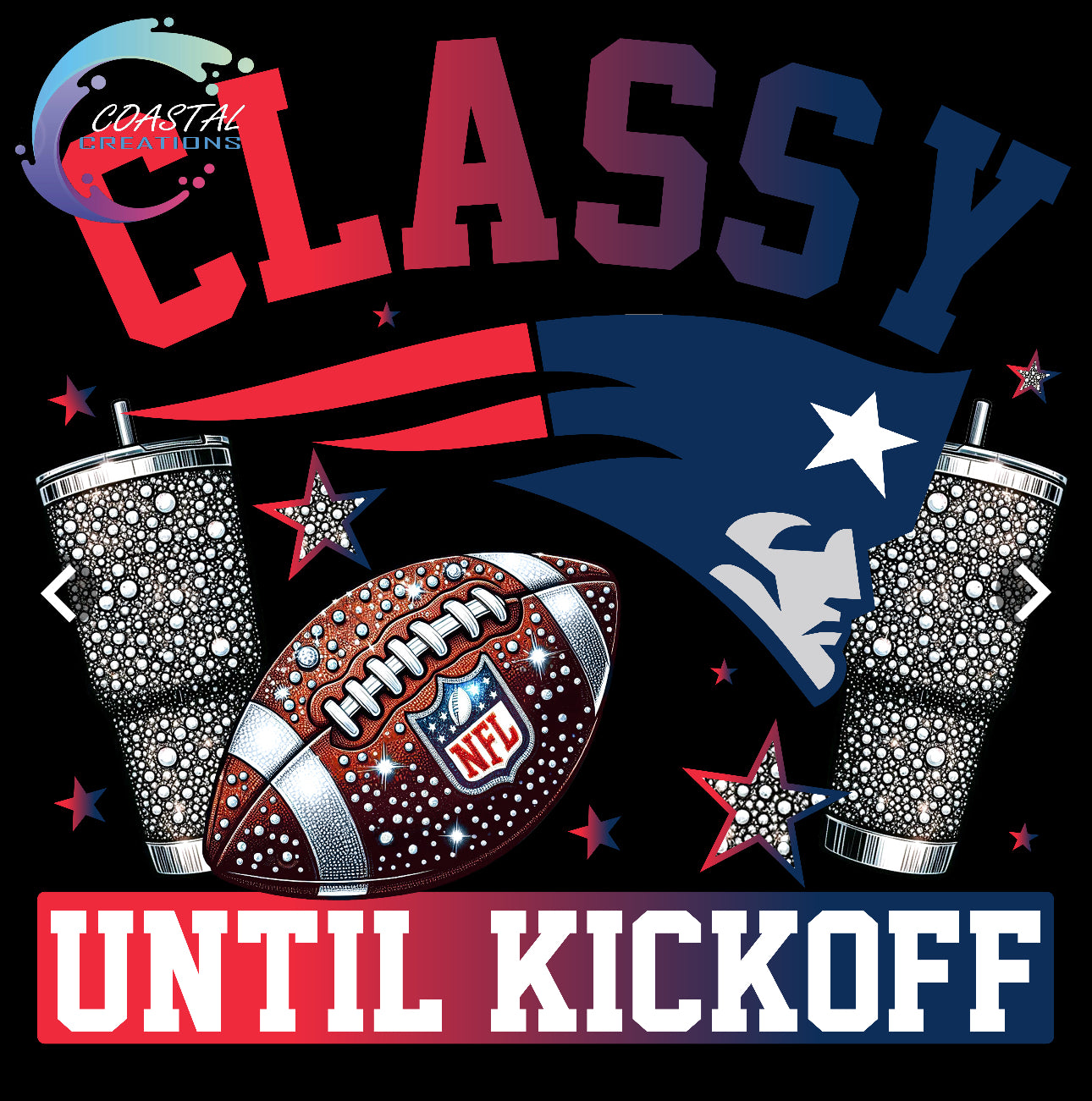 Classy Until Kickoff Patriots DTF