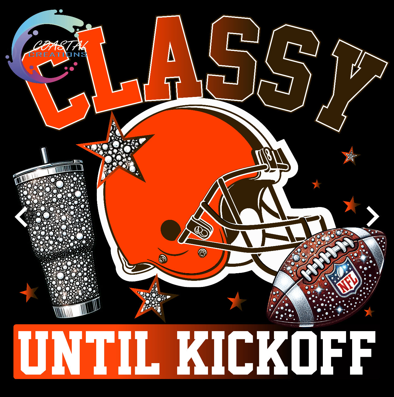 Classy Until Kickoff Browns DTF