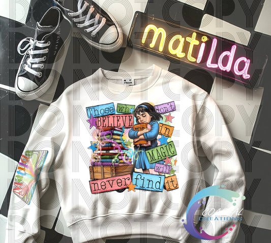 Matilda, Those Who Don’t Believe In Magic Never Find It w/Sleeve DTF