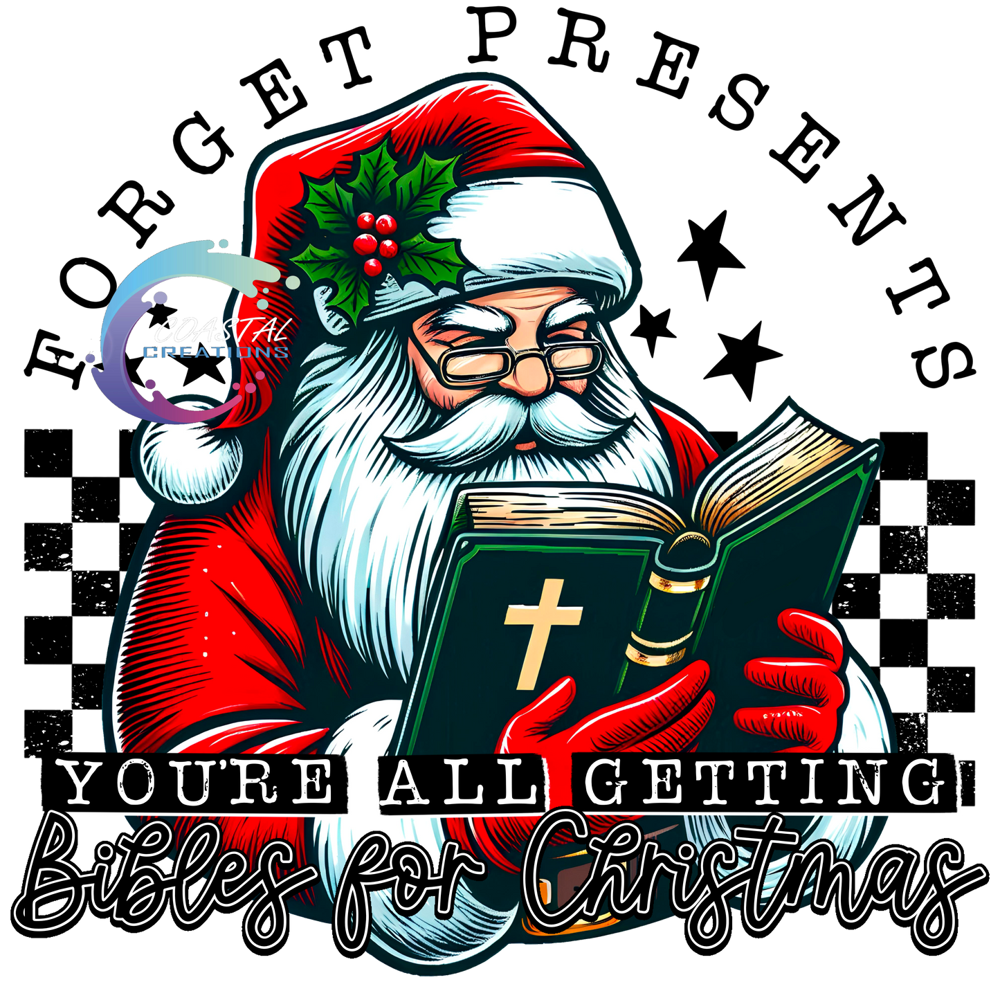 Forget Presents You’re All Getting Bibles Santa DTF