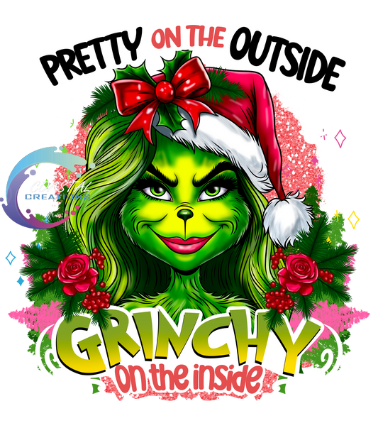 Pretty On The Outside Grinchy On The Inside DTF